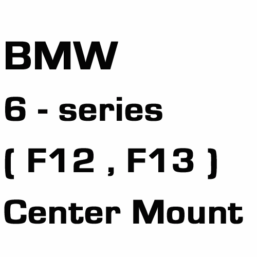브로딧 BMW  6-series F12 , F13  center mount