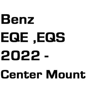 브로딧 BENZ EQE , EQS  2022Y ~  Center Mount
