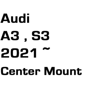 브로딧 Audi A3  21~ , S3 21~  Center Mount