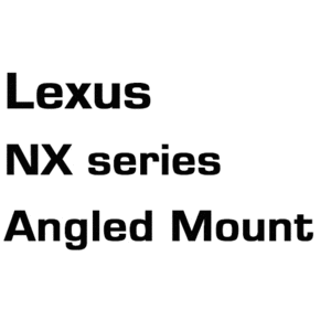 브로딧 LEXUS   NX series  angled mount